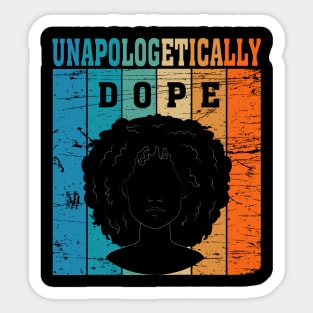 Unapologetically Dope Sticker